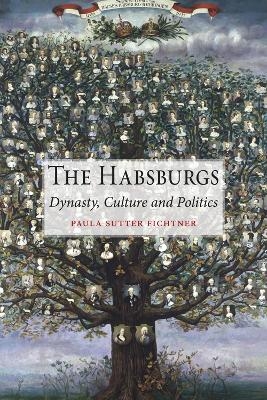 The Habsburgs - Paula Sutter Fichtner