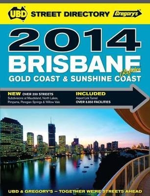 Brisbane Refidex Street Directory 2014 58th ed -  UBD Gregory's