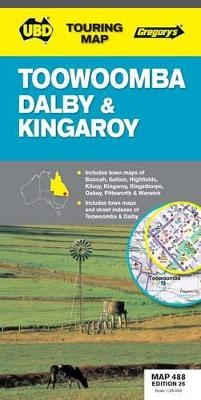 Toowoomba, Dalby & Kingaroy Map 488 26th ed -  UBD Gregory's