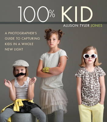 100% Kid - Allison Tyler Jones