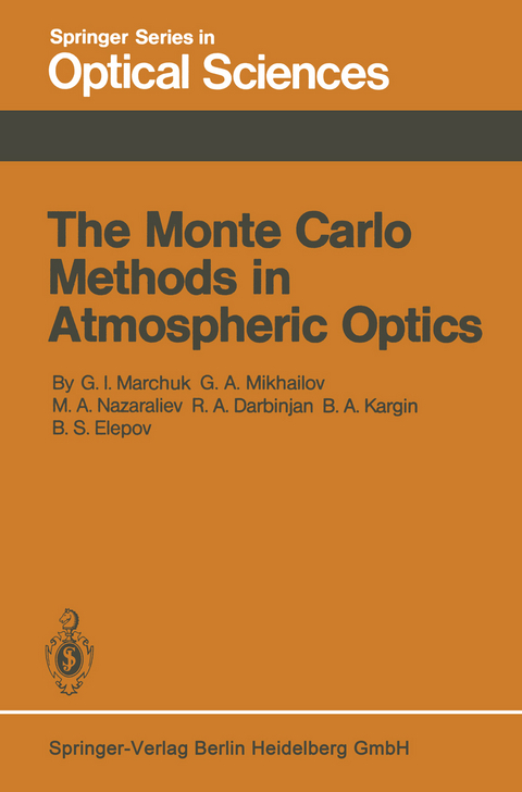 The Monte Carlo Methods in Atmospheric Optics - G.I. Marchuk, G.A. Mikhailov, M.A. Nazareliev, R.A. Darbinjan, B.A. Kargin, B.S. Elepov