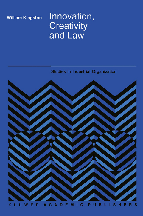 Innovation, Creativity and Law - W. Kingston