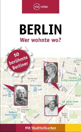 Berlin – Wer wohnte wo? - Rasso Knoller, Susanne Kilimann