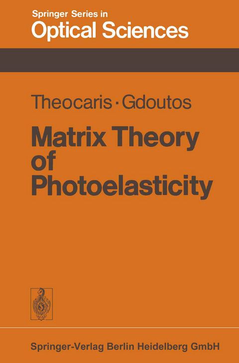 Matrix Theory of Photoelasticity - Pericles S. Theocaris, E.E. Gdoutos