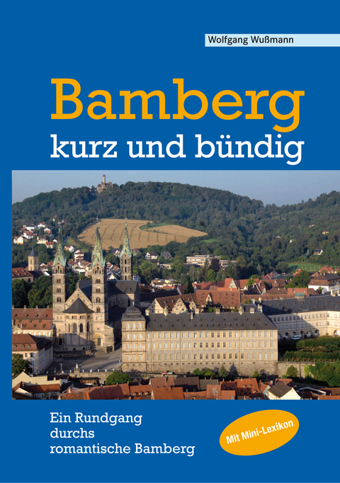 Bamberg - kurz und bündig - Wolfgang Wußmann