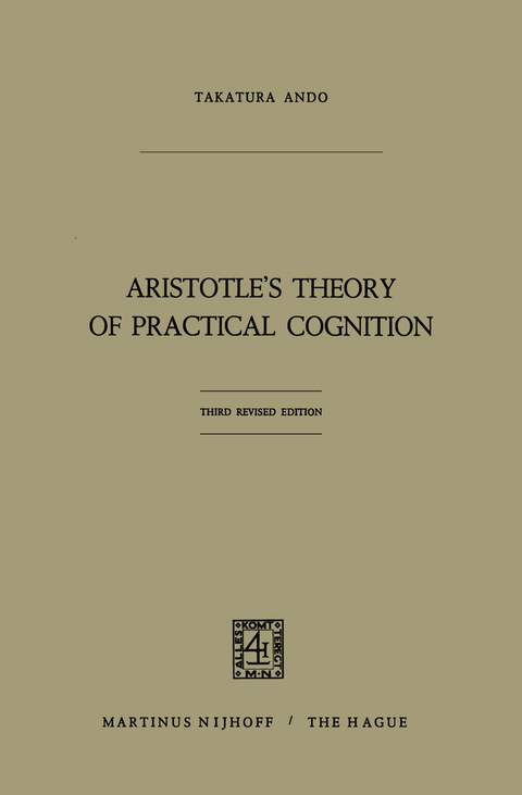 Aristotle’s Theory of Practical Cognition - Takatsura Ando