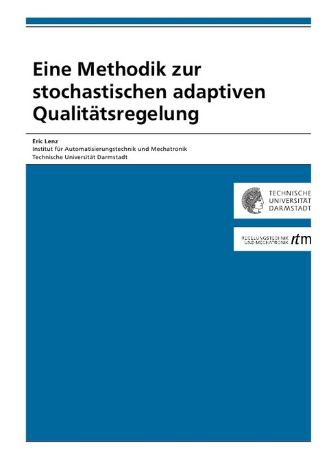 Eine Methodik zur stochastischen adaptiven Qualitätsregelung - Eric Lenz