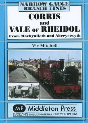 Corris and Vale of Rheidol - Vic Mitchell