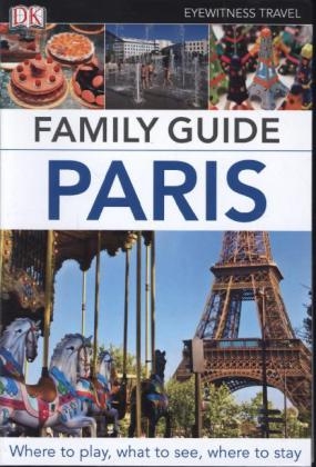 DK Eyewitness Family Guide Paris -  DK Eyewitness