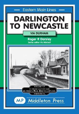 Darlington to Newcastle - Roger Darsley