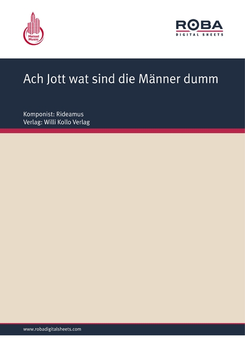 Ach Jott wat sind die Männer dumm - Walter Kollo,  Rideamus