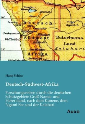 Deutsch-SÃ¼dwest-Afrika - Hans Schinz