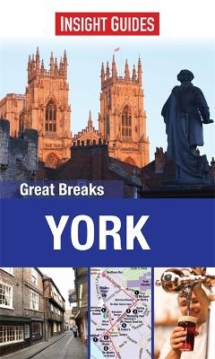 Insight Guides: Great Breaks York