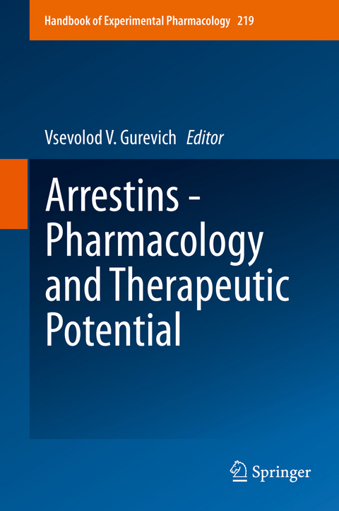 Arrestins - Pharmacology and Therapeutic Potential - 