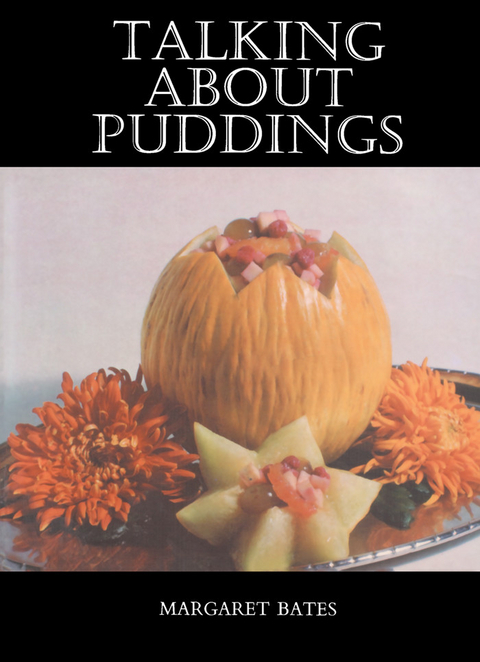 Talking About Puddings -  Margaret Bates