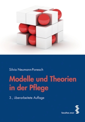 Modelle und Theorien in der Pflege - Silvia Neumann-Ponesch