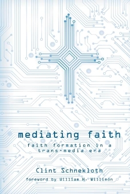 Mediating Faith - Clint Schneckloth