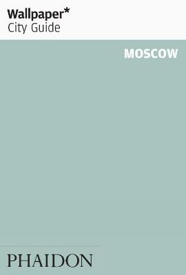 Wallpaper* City Guide Moscow 2012 -  Wallpaper*