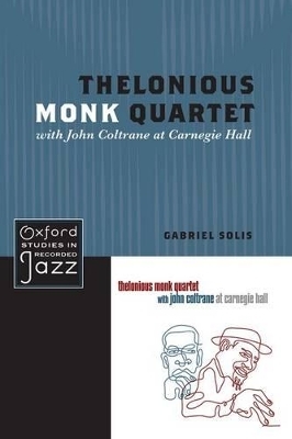 Thelonious Monk Quartet with John Coltrane at Carnegie Hall - Gabriel Solis