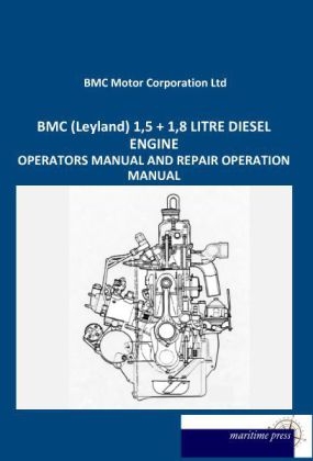 BMC (Leyland) 1,5 + 1,8 LITRE DIESEL ENGINE - 