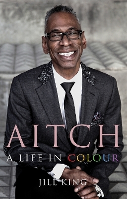 Aitch: A Life in Colour - Jill King