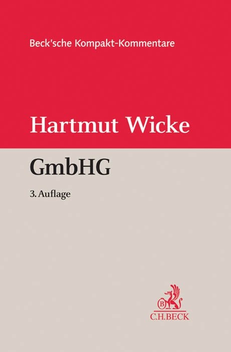 Gesetz betreffend die Gesellschaften mit beschränkter Haftung (GmbHG) - Hartmut Wicke