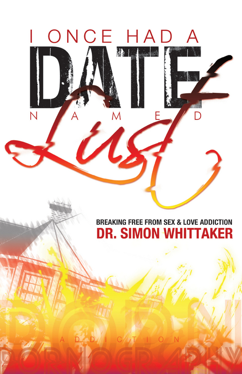 I Once Had a Date Named Lust -  Dr. Simon Whittaker