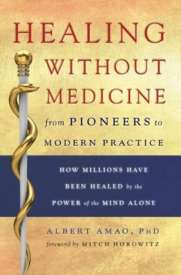 Healing without Medicine - Albert Amao