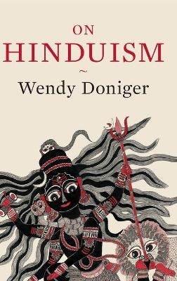 On Hinduism - Wendy Doniger