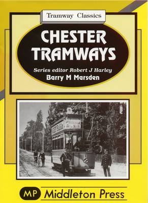 Chester Tramways - Barry M. Marsden