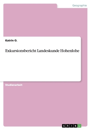 Exkursionsbericht Landeskunde Hohenlohe - Katrin O.