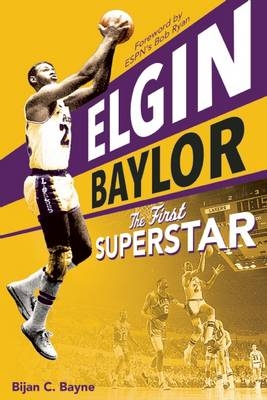 Elgin Baylor - Bijan C. Bayne