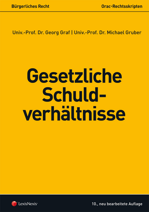 Bürgerliches Recht - Gesetzliche Schuldverhältnisse - Georg Graf, Michael Gruber