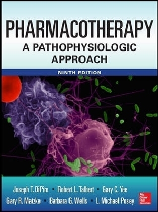 Pharmacotherapy A Pathophysiologic Approach 9/E - Joseph DiPiro, Robert Talbert, Gary Yee, Barbara Wells, L. Michael Posey