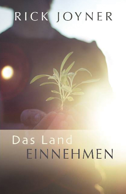 Das Land einnehmen - Rick Joyner