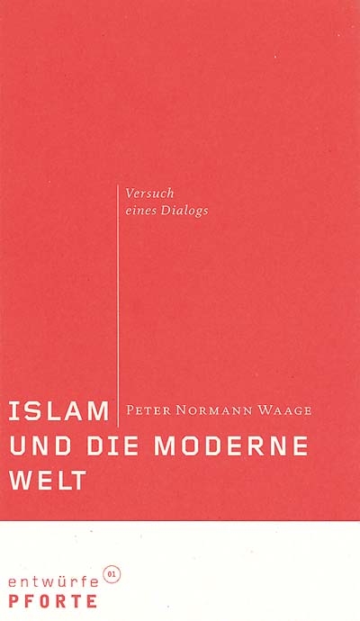 Islam und die moderne Welt - Peter N Waage