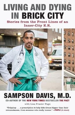 Living and Dying in Brick City - Sampson Davis, Lisa Frazier Page