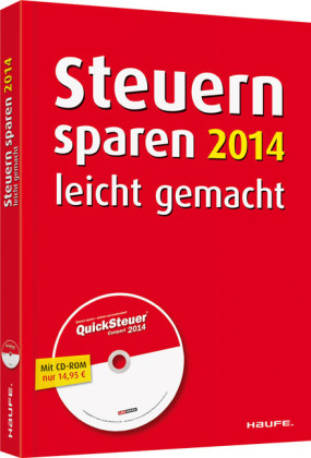 Steuern sparen 2014 leicht gemacht - Willi Dittmann, Dieter Haderer, Rüdiger Happe