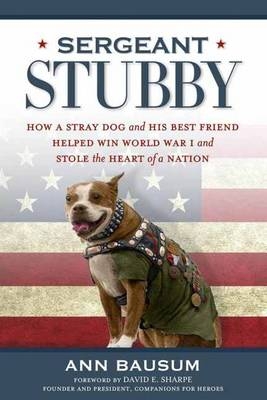 Sergeant Stubby - Ann Bausum