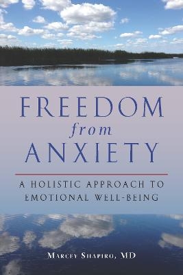 Freedom from Anxiety - Marcey Shapiro