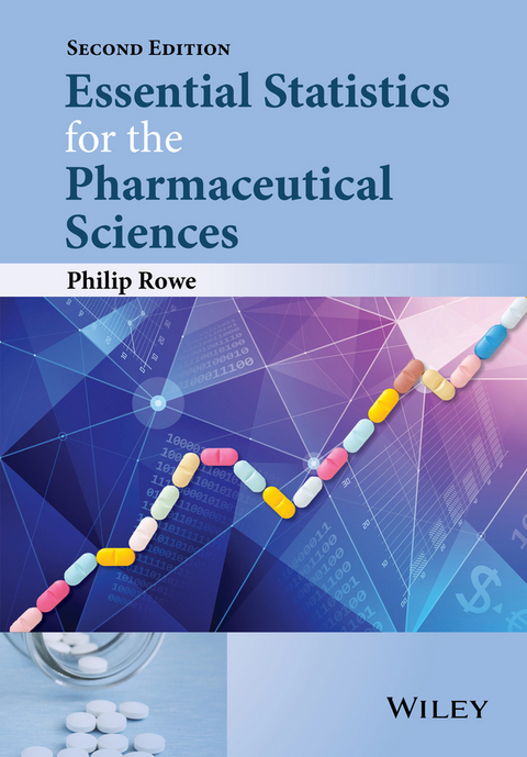 Essential Statistics for the Pharmaceutical Sciences -  Philip Rowe