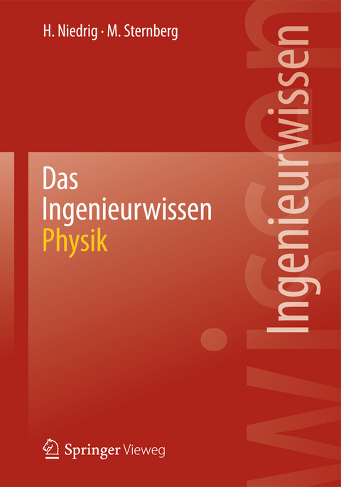 Das Ingenieurwissen: Physik - Heinz Niedrig, Martin Sternberg