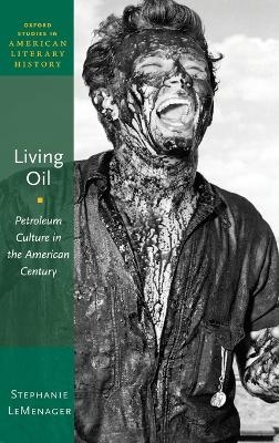 Living Oil - Stephanie LeMenager