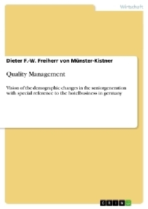 Quality Management - Dieter F. -W. Freiherr von MÃ¼nster-Kistner