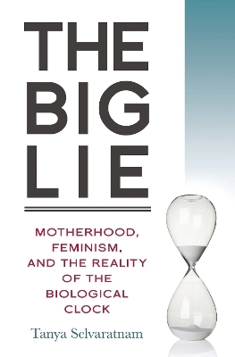 The Big Lie - Tanya Selvaratnam