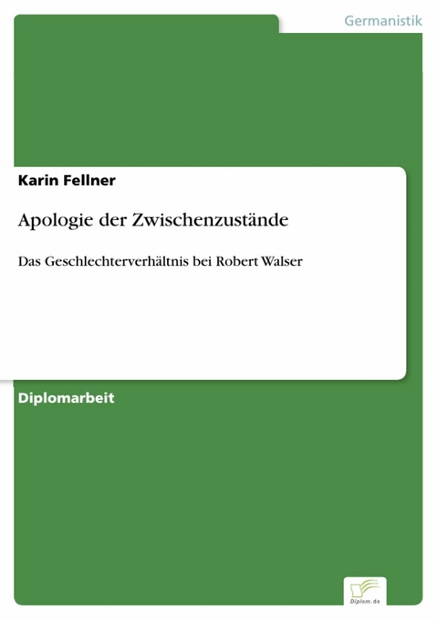 Apologie der Zwischenzustände -  Karin Fellner