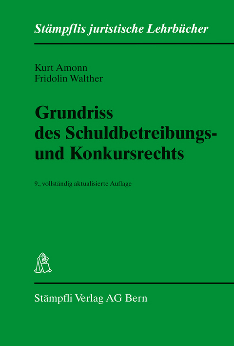 Grundriss des Schuldbetreibungs- und Konkursrechts - Kurt Amonn, Fridolin Walther