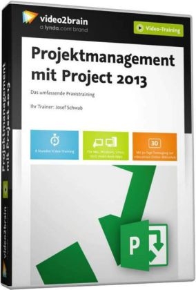 Projektmanagement mit Project 2013 (Videotraining) - Josef Schwab