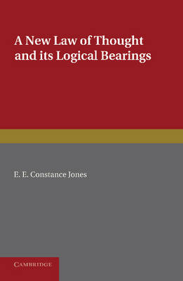 A New Law of Thought and its Logical Bearings - E. E. Constance Jones