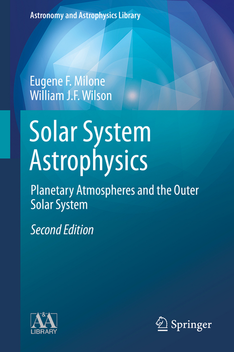 Solar System Astrophysics - Eugene F. Milone, William J.F. Wilson